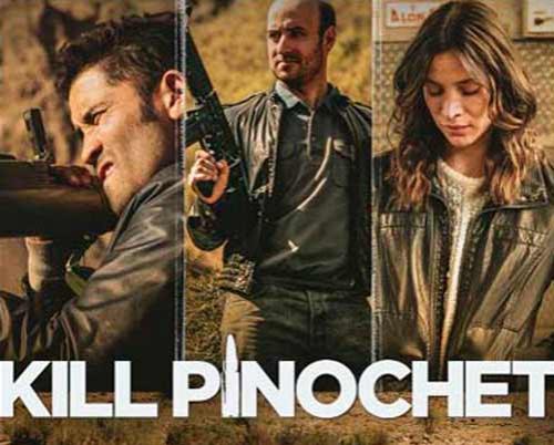 Havana Film Festival to screen Chilean movie 'Kill Pinochet'